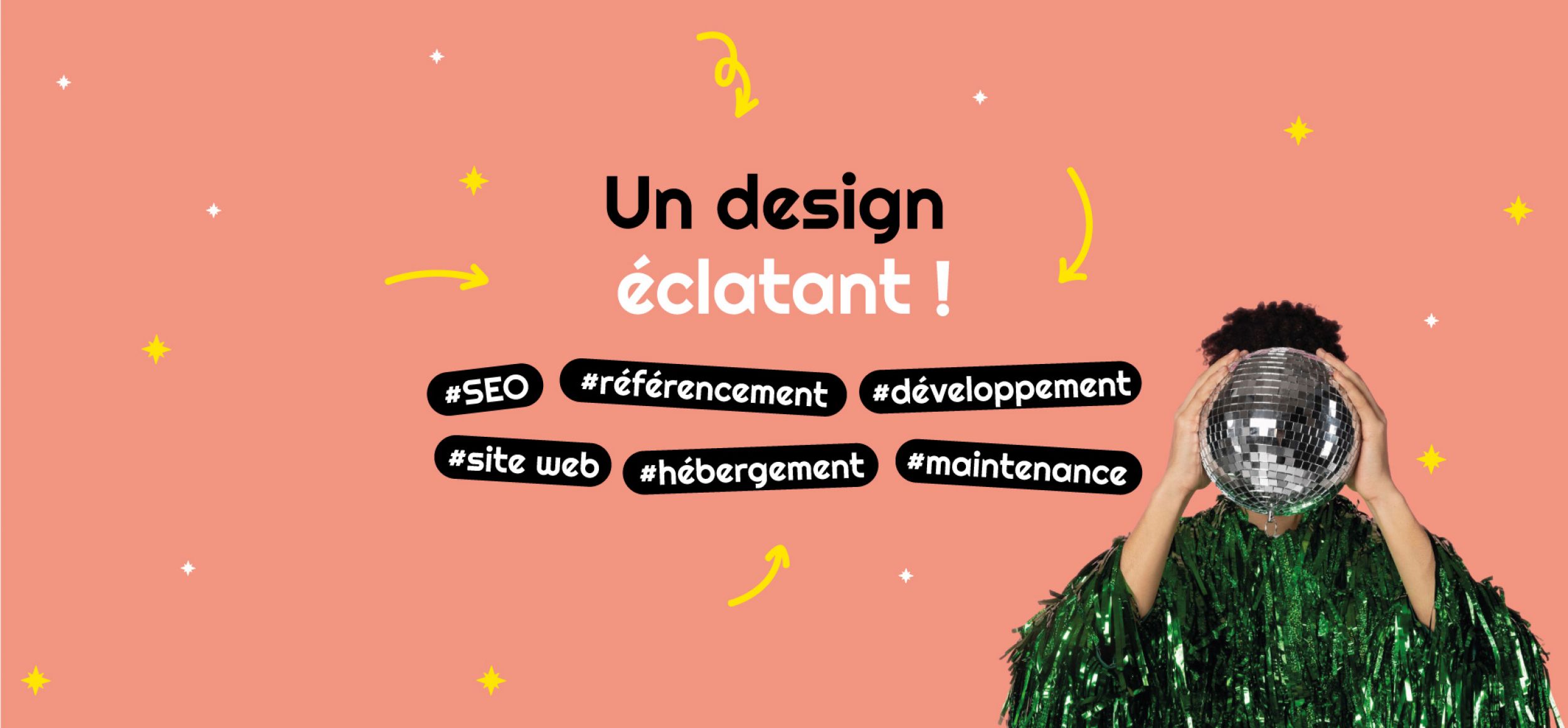 Un design éclatant